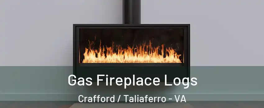 Gas Fireplace Logs Crafford / Taliaferro - VA