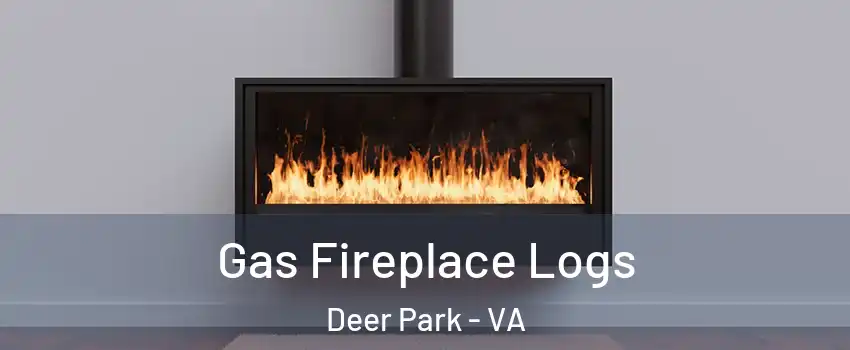 Gas Fireplace Logs Deer Park - VA