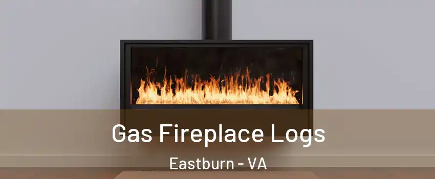 Gas Fireplace Logs Eastburn - VA