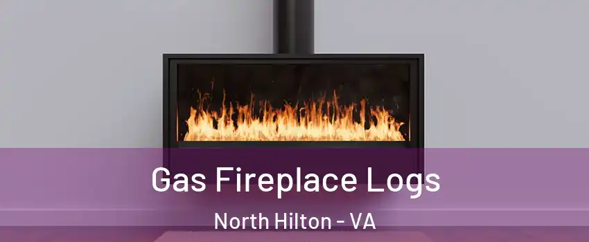 Gas Fireplace Logs North Hilton - VA