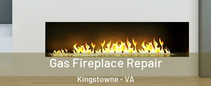 Gas Fireplace Repair Kingstowne - VA