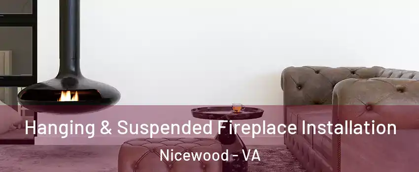 Hanging & Suspended Fireplace Installation Nicewood - VA