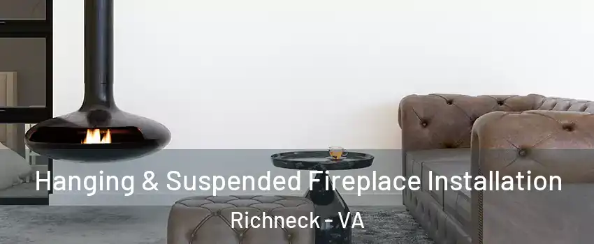Hanging & Suspended Fireplace Installation Richneck - VA