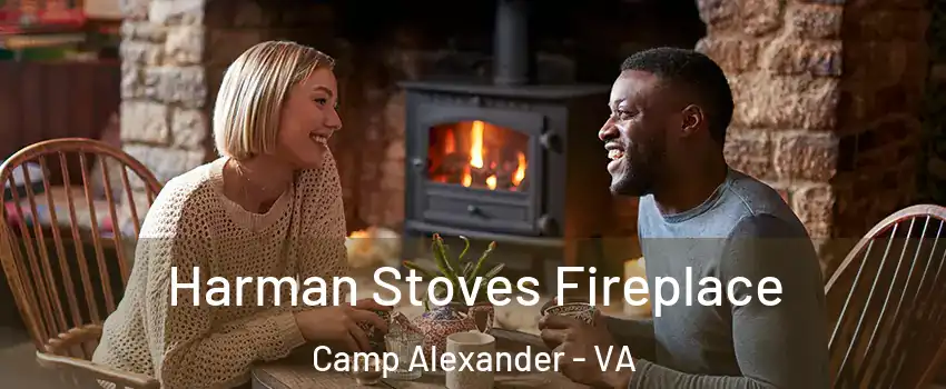 Harman Stoves Fireplace Camp Alexander - VA