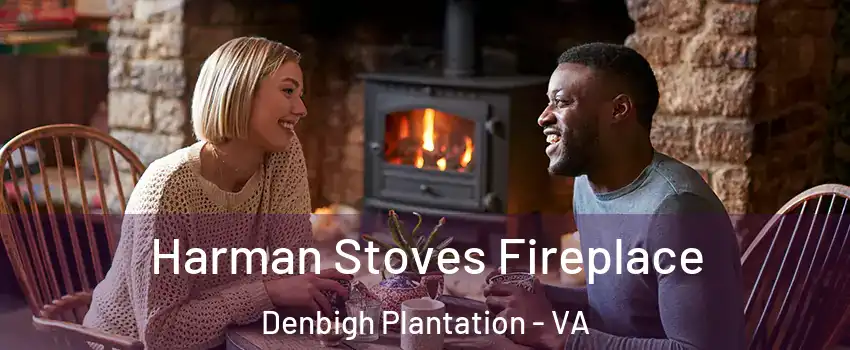 Harman Stoves Fireplace Denbigh Plantation - VA