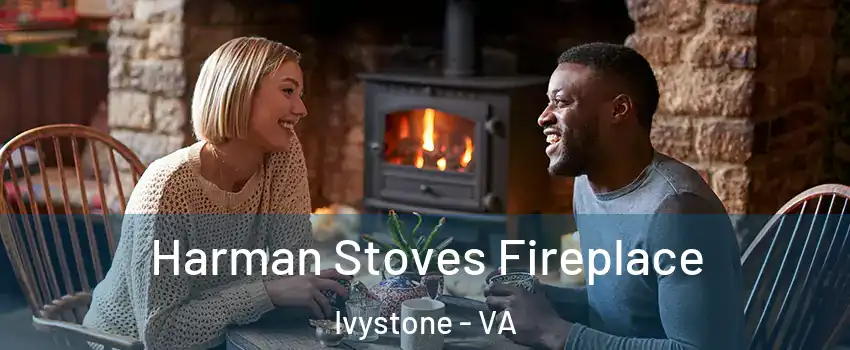 Harman Stoves Fireplace Ivystone - VA