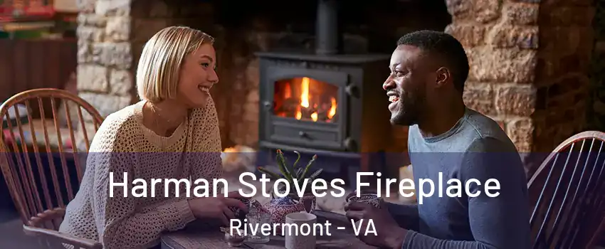 Harman Stoves Fireplace Rivermont - VA