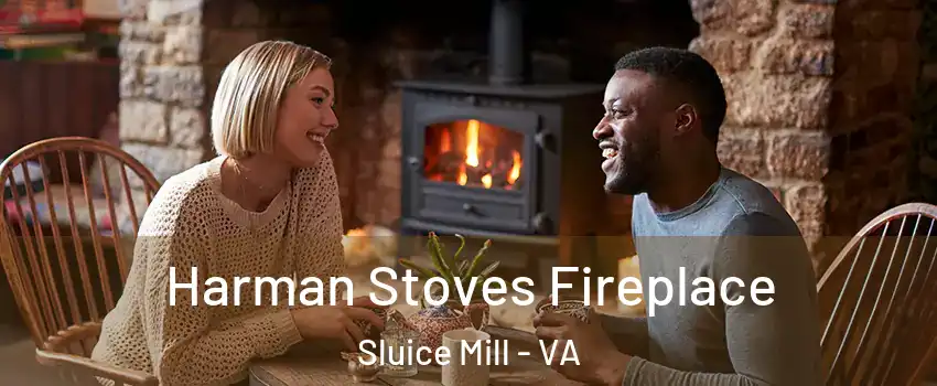 Harman Stoves Fireplace Sluice Mill - VA