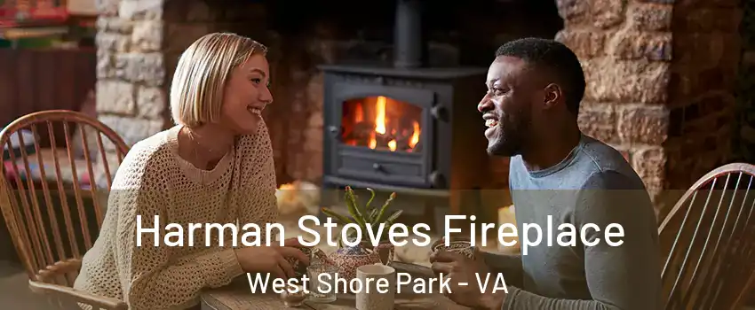 Harman Stoves Fireplace West Shore Park - VA