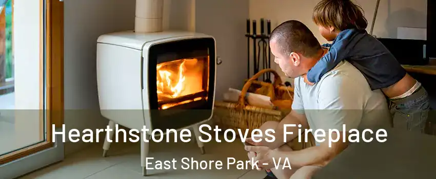 Hearthstone Stoves Fireplace East Shore Park - VA