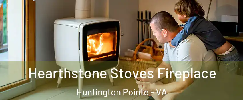 Hearthstone Stoves Fireplace Huntington Pointe - VA