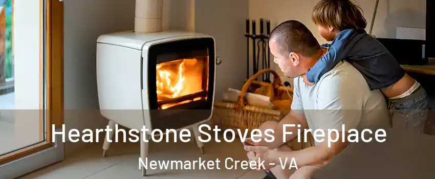 Hearthstone Stoves Fireplace Newmarket Creek - VA