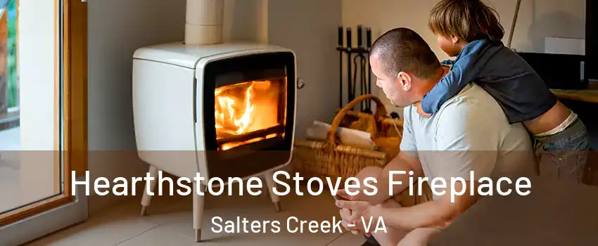 Hearthstone Stoves Fireplace Salters Creek - VA