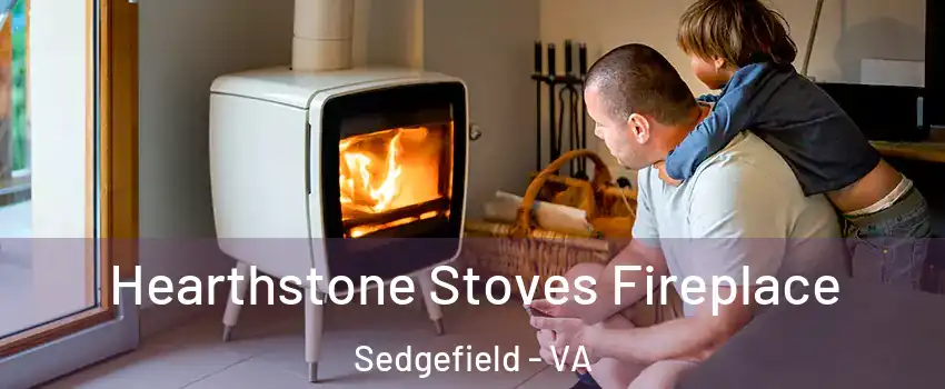 Hearthstone Stoves Fireplace Sedgefield - VA