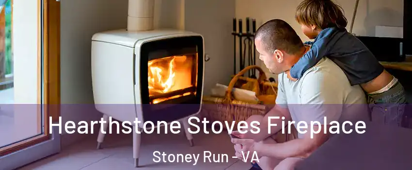 Hearthstone Stoves Fireplace Stoney Run - VA