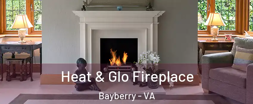 Heat & Glo Fireplace Bayberry - VA