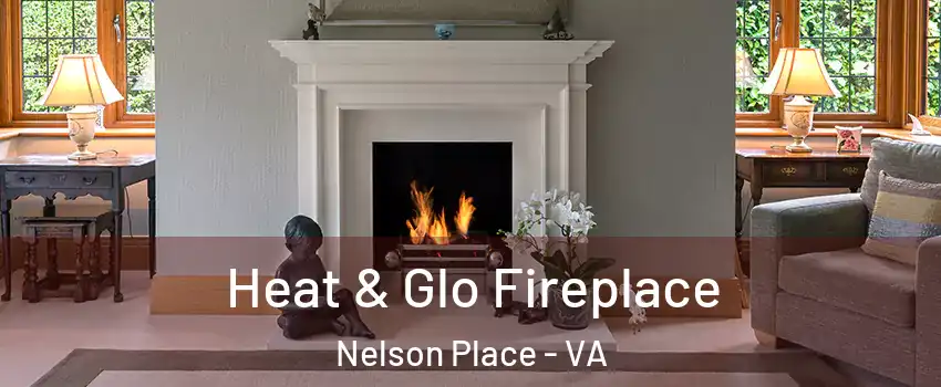 Heat & Glo Fireplace Nelson Place - VA