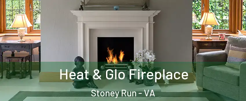 Heat & Glo Fireplace Stoney Run - VA
