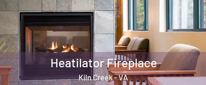 Heatilator Fireplace Kiln Creek - VA