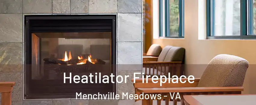Heatilator Fireplace Menchville Meadows - VA