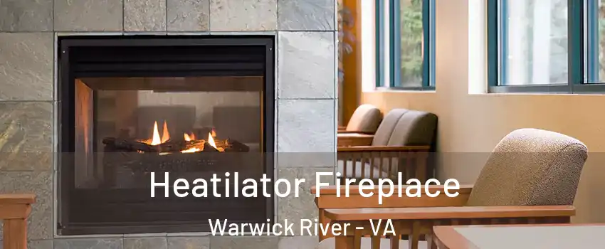 Heatilator Fireplace Warwick River - VA