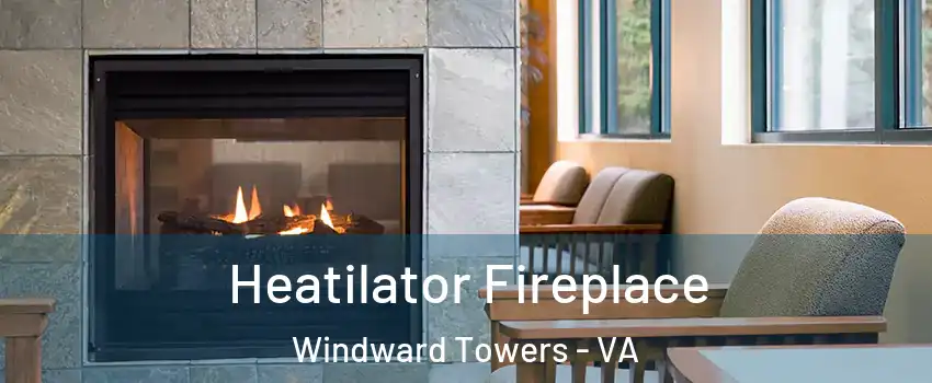 Heatilator Fireplace Windward Towers - VA