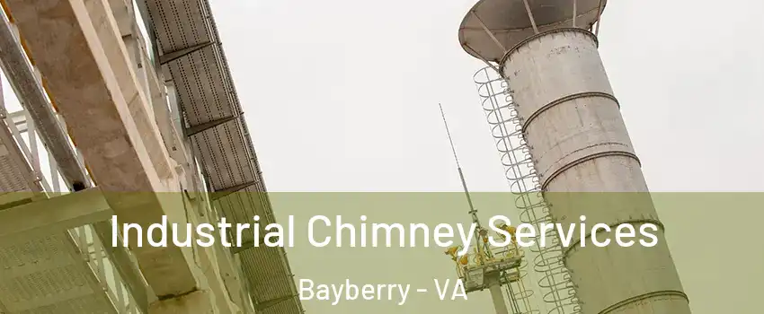Industrial Chimney Services Bayberry - VA