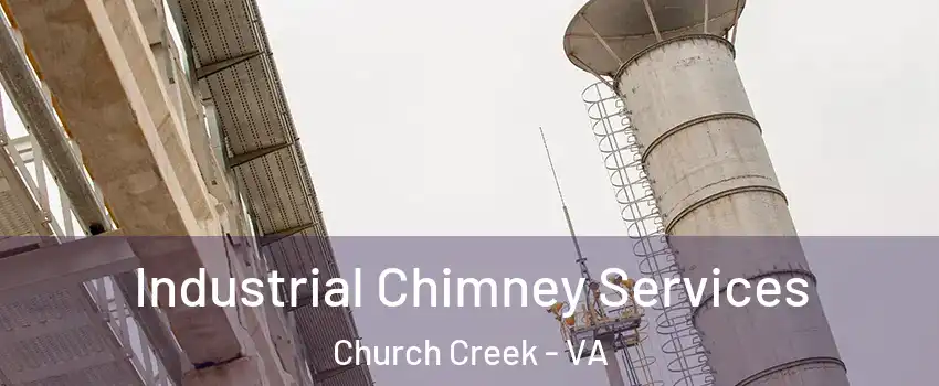 Industrial Chimney Services Church Creek - VA