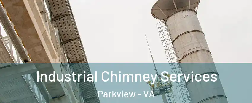 Industrial Chimney Services Parkview - VA
