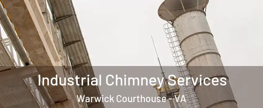 Industrial Chimney Services Warwick Courthouse - VA