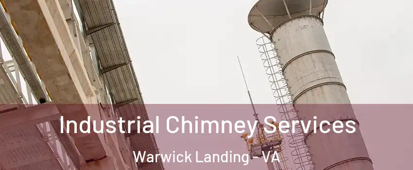 Industrial Chimney Services Warwick Landing - VA