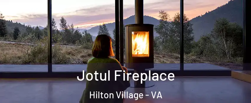 Jotul Fireplace Hilton Village - VA