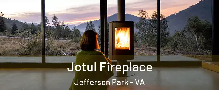 Jotul Fireplace Jefferson Park - VA