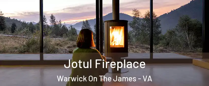 Jotul Fireplace Warwick On The James - VA