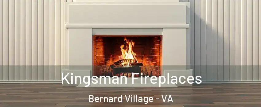 Kingsman Fireplaces Bernard Village - VA