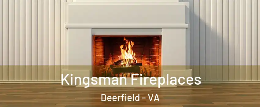 Kingsman Fireplaces Deerfield - VA