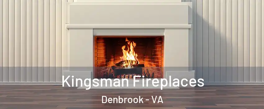 Kingsman Fireplaces Denbrook - VA