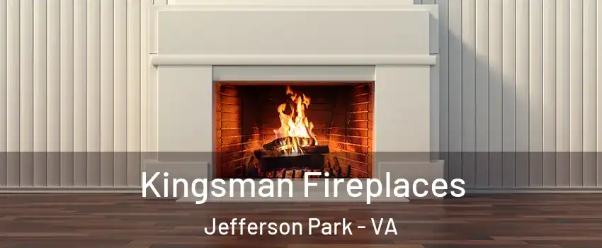 Kingsman Fireplaces Jefferson Park - VA