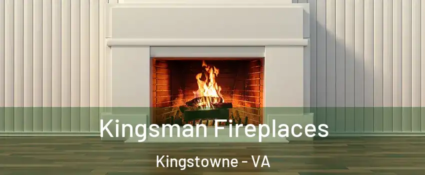 Kingsman Fireplaces Kingstowne - VA