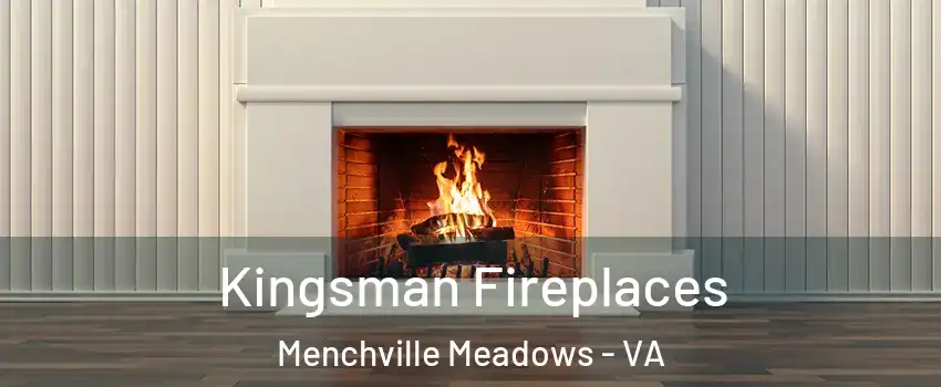 Kingsman Fireplaces Menchville Meadows - VA