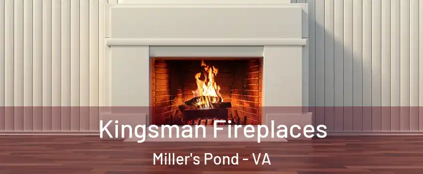 Kingsman Fireplaces Miller's Pond - VA
