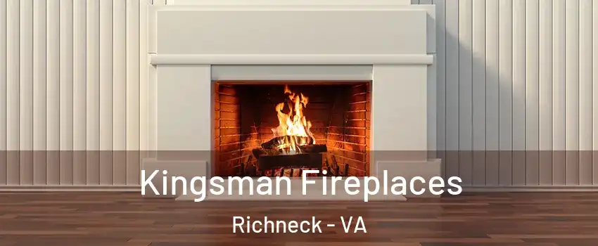 Kingsman Fireplaces Richneck - VA