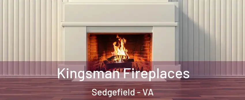 Kingsman Fireplaces Sedgefield - VA
