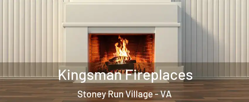 Kingsman Fireplaces Stoney Run Village - VA