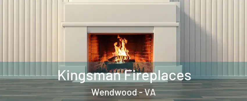 Kingsman Fireplaces Wendwood - VA