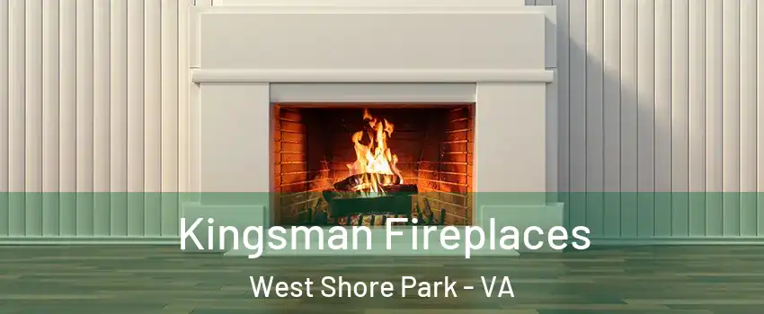 Kingsman Fireplaces West Shore Park - VA