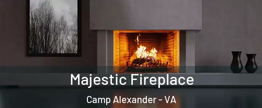 Majestic Fireplace Camp Alexander - VA