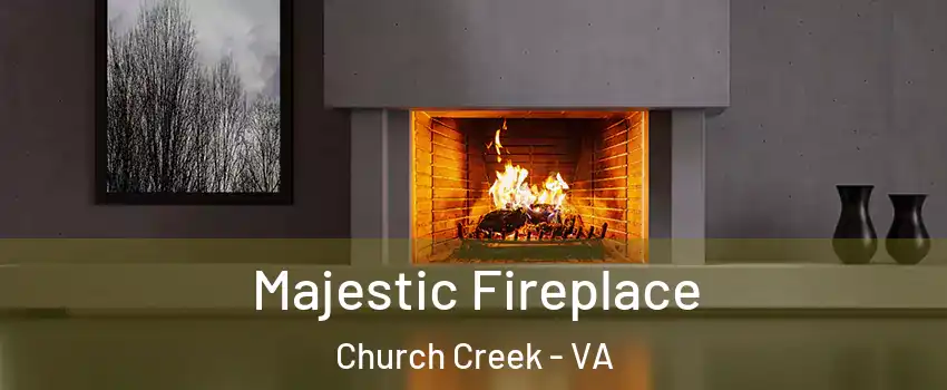 Majestic Fireplace Church Creek - VA
