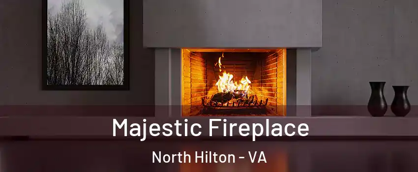 Majestic Fireplace North Hilton - VA