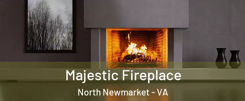 Majestic Fireplace North Newmarket - VA